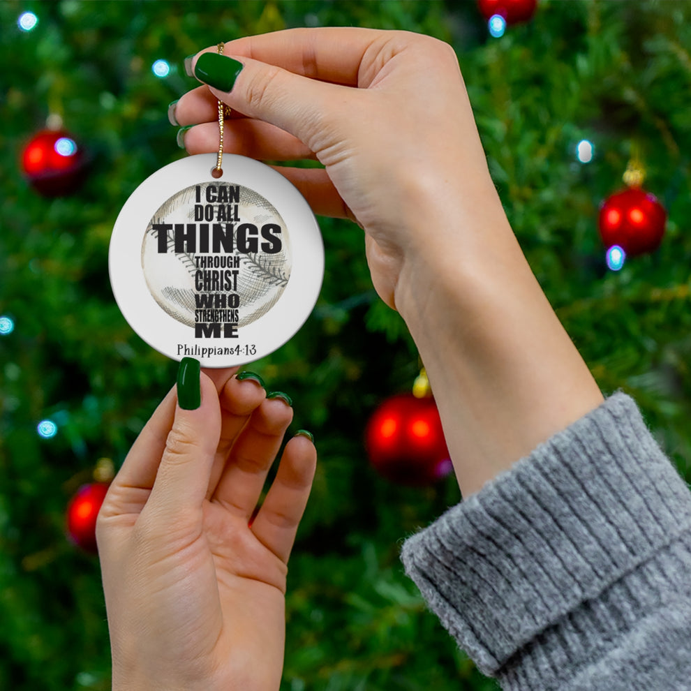 I Can Do All Things Through Christ Who Strengthens Me Baseball Ornament - OR62