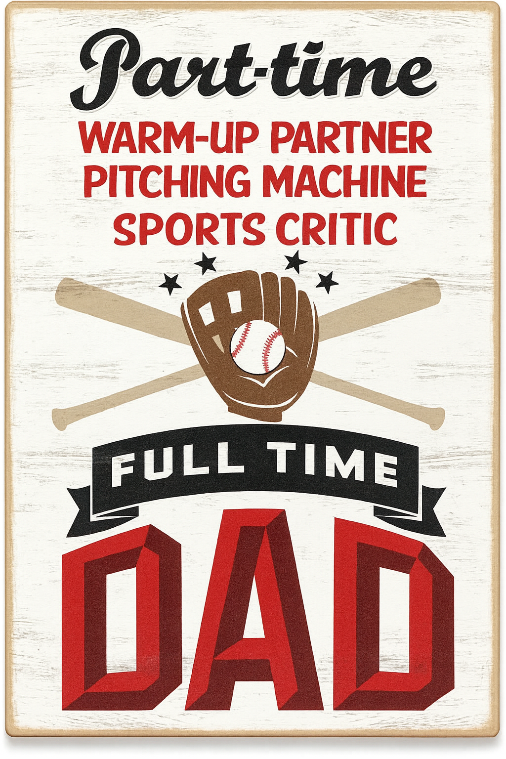 Full Time Baseball Dad Wall Decor Baseball Dad Sign for Home or Office Gift Metal Sign 6