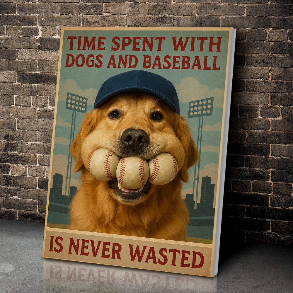 Time Spent With Dogs And Baseball Is Never Wasted Baseball Lovers Gift Love Dog Decor Wall Art Home Decor Baseball Canvas 4