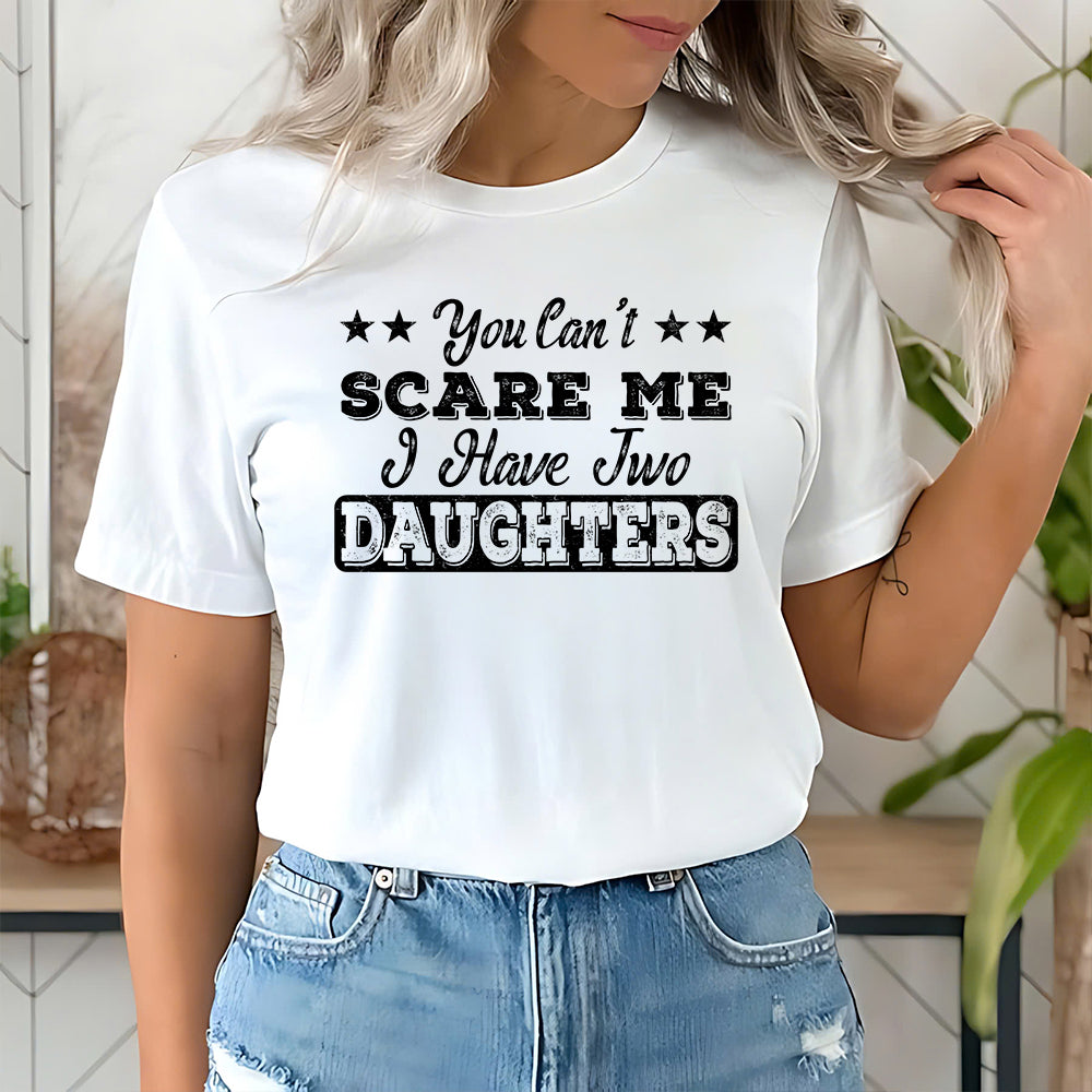 You Can't Scare Me Personalized White T-Shirt 7