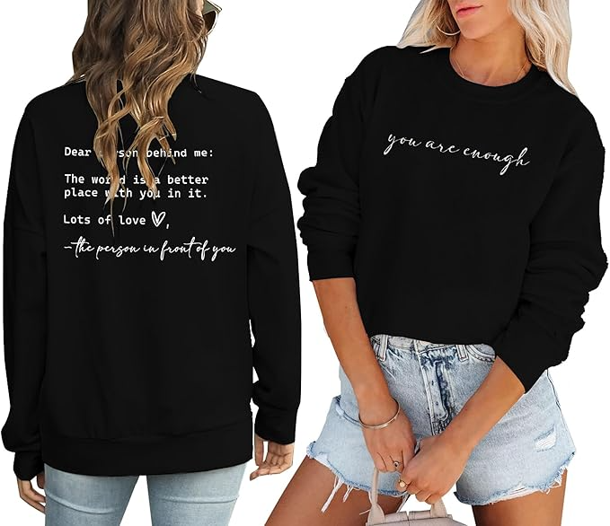 You Are Enough Mental Health Inspirational Pullover Top Hoodie Shirt for Women Dear Person Behind Me Sweatshirt - SS07 3