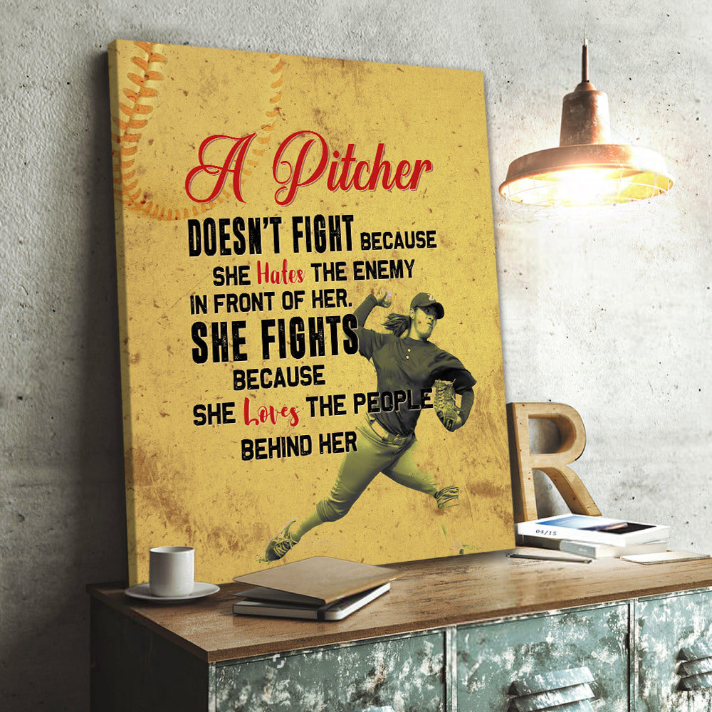 A Pitcher Doesnt Fight Because She Hates The Enemy In Front Of Her Baseball Canvas Wall Art