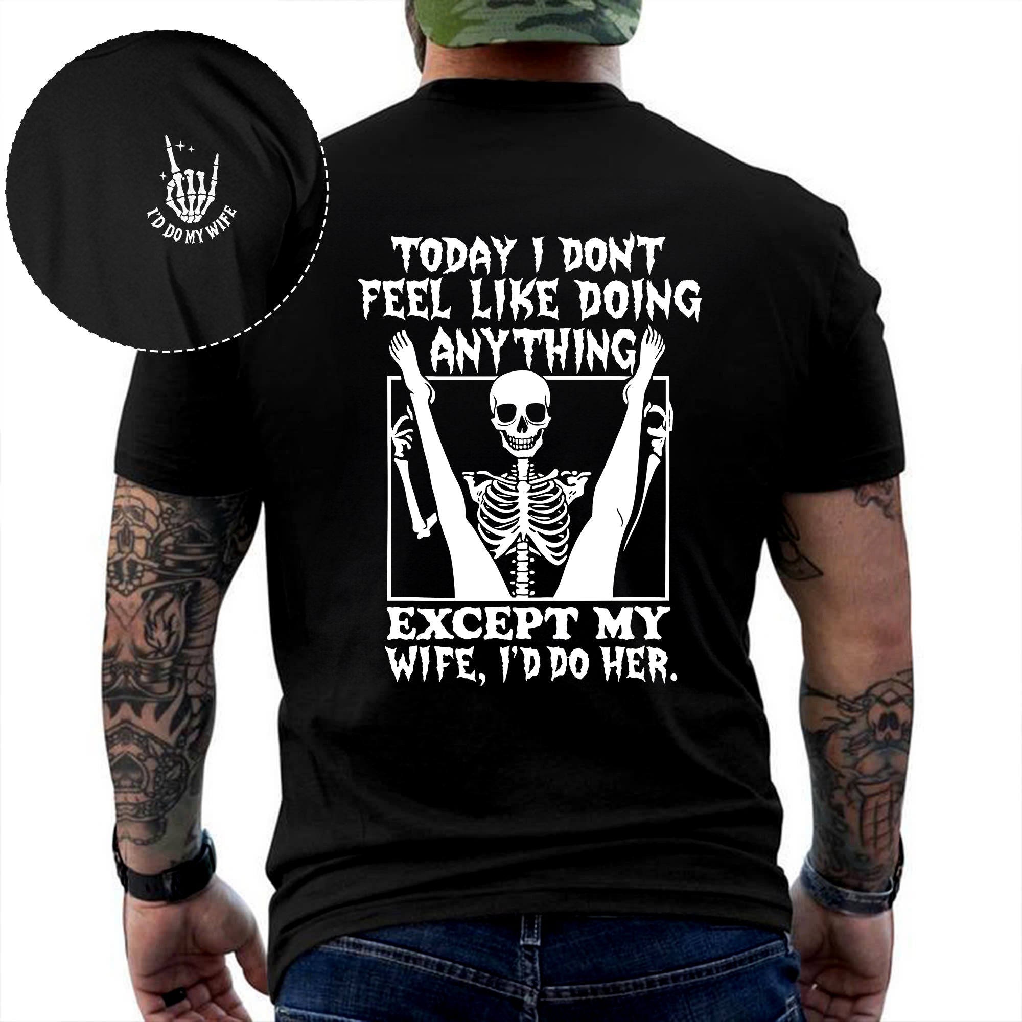 Funny Skeleton Today I Dont Feel Like Doing Anything Except My Wife T Shirt 5