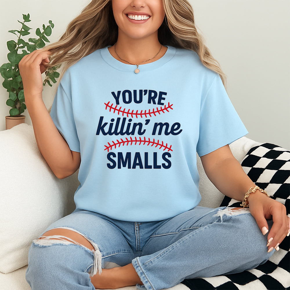 Funny Baseball Graphic Tee – You’re Killin’ Me Smalls Movie Quote T-Shirt
