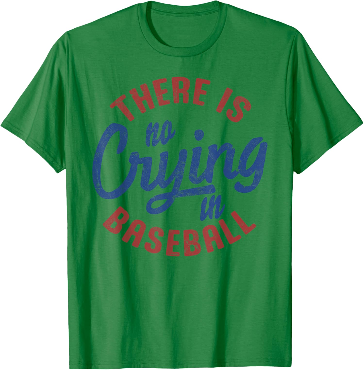 There Is No Crying In Baseball Funny Game Day Unisex T-Shirt - TS22 7