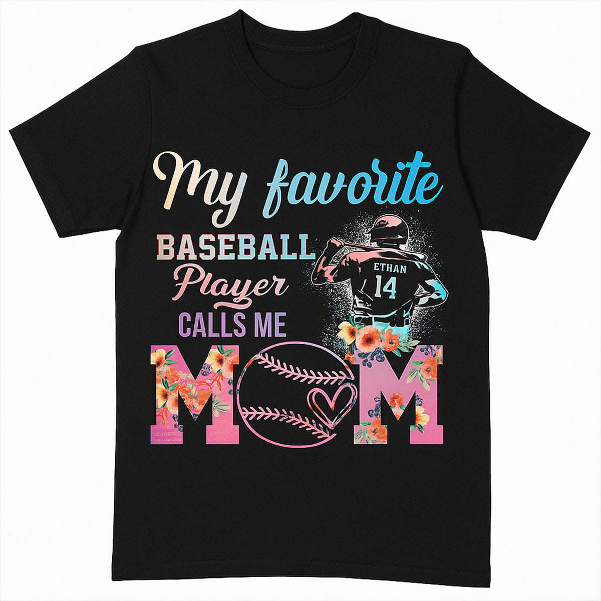 My Favorite Baseball Player Calls Me Mom Moms Mother T-Shirt - TS10