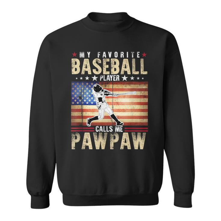 My Favorite Baseball Player Calls Me Pawpaw Father Day Sweatshirt