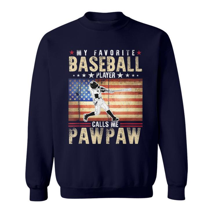 My Favorite Baseball Player Calls Me Pawpaw Father Day Sweatshirt