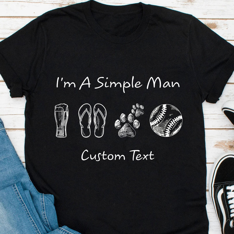 I'm A Simple Woman Man Personalized Custom Baseball T-Shirt - TS18