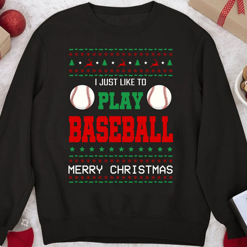 I Just Like To Play Baseball Merry Christmas Sweatshirt - SS17