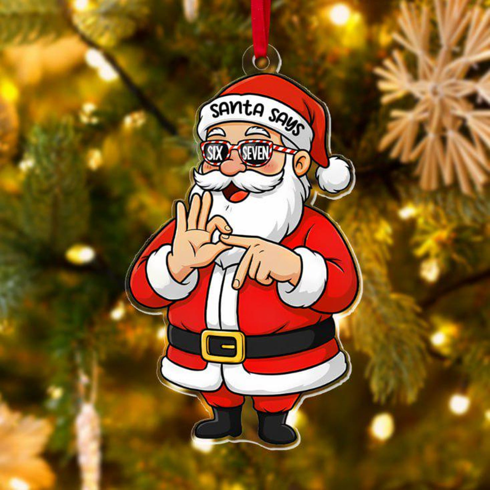 Funny Six Seven 6 7 Santa Says Trendy Christmas Acrylic Ornament - OR47