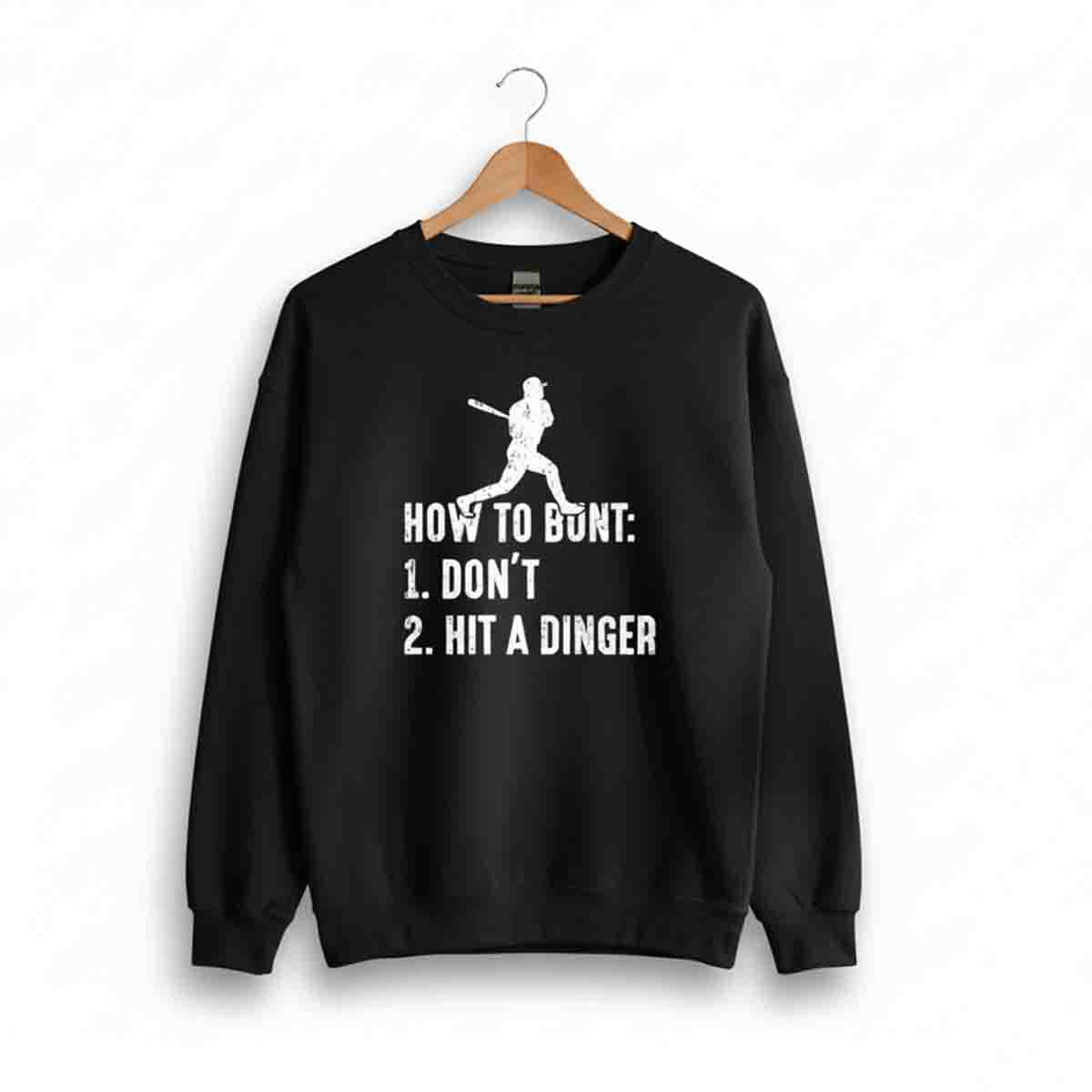 Funny Baseball How to Bunt Hit a Dinger Sweatshirt - SS23