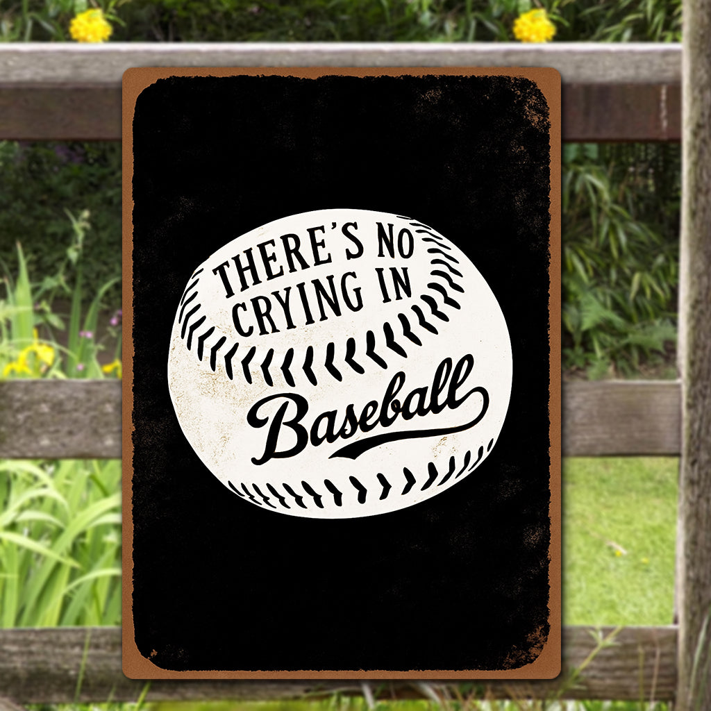 Vintage Look No Crying in Baseball Metal Sign