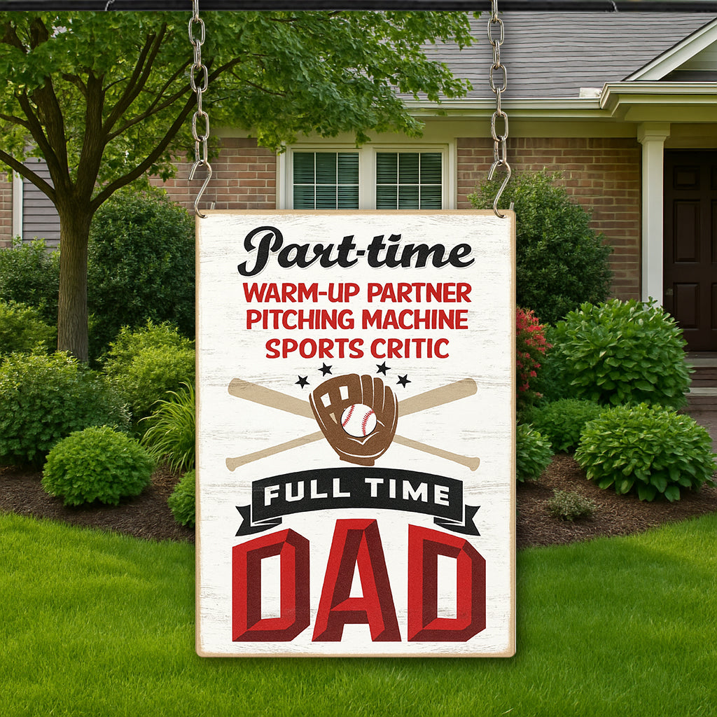 Full Time Baseball Dad Wall Decor Baseball Dad Sign for Home or Office Gift Metal Sign 9