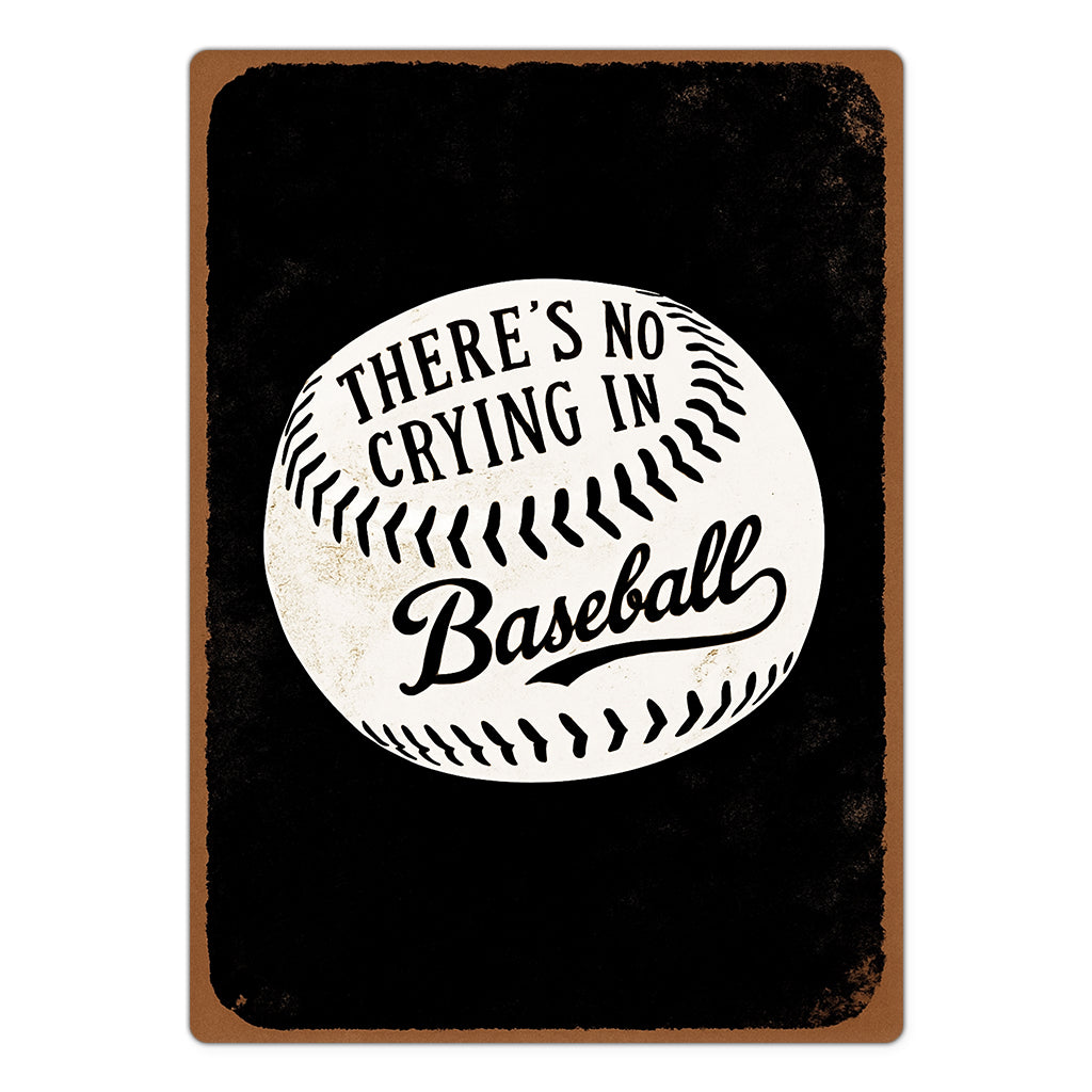 Vintage Look No Crying in Baseball Metal Sign 5