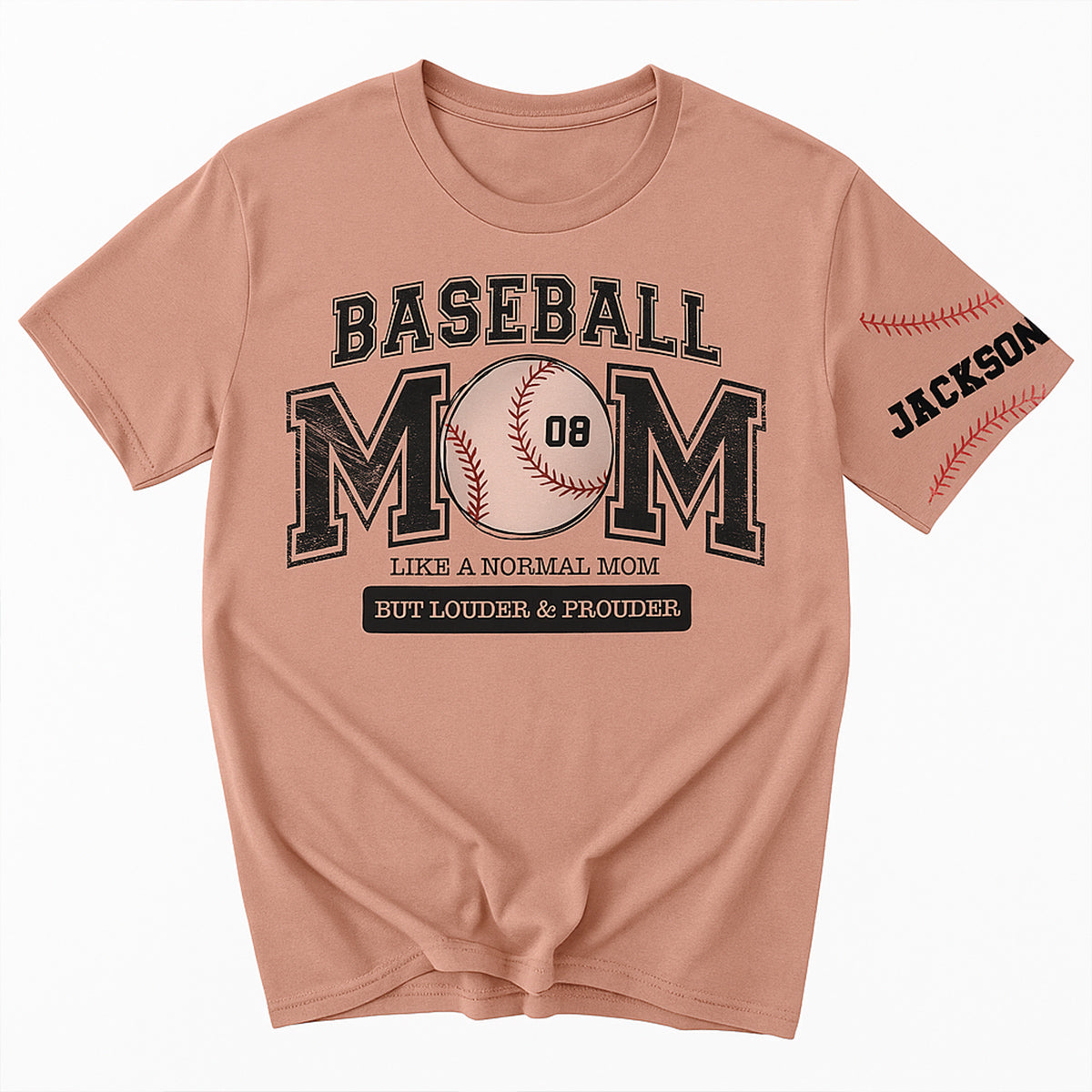 Baseball Mom Like A Normal Mom But Louder Prouder Custom Name Personalized T-Shirt