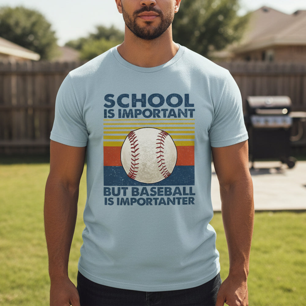 School Is Important But Baseball Is Importanter Baseball T-Shirt - TS15